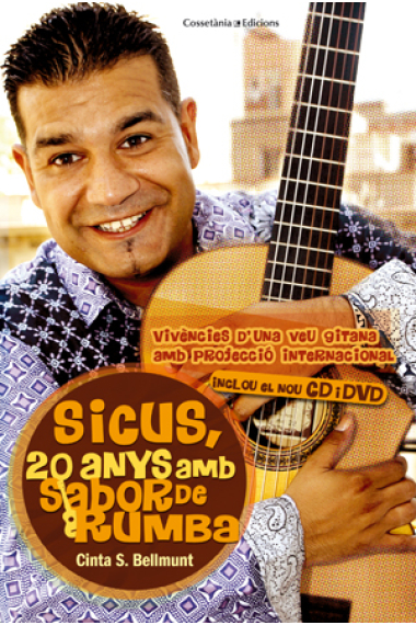 Sicus, 20 anys amb sabor a rumba. Vivències d'una veu  gitana amb projecció mundial (Incl. DVD i CD)