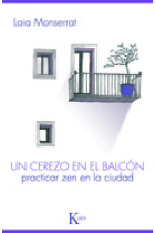 Un cerezo en el balcón: practicar Zen en la ciudad