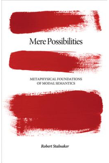 Mere possibilities: metaphysical foundations of modal semantics