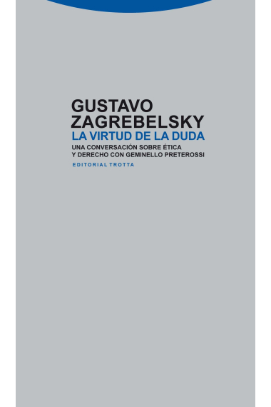 La virtud de la duda (una conversación sobre ética y derecho con Geminello Pretorossi)