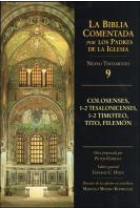 La Biblia Comentada por los Padres de la Iglesia:Colosenses, 1-2 Tesalonicenses, 1-2 Timoteo, Tito, Filemón