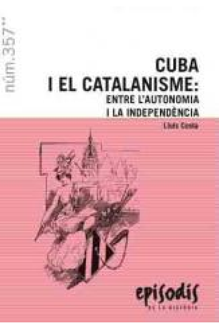 Cuba i el catalanisme: entre l'autonomia i la independència