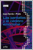 Las pantallas y el cerebro emocional