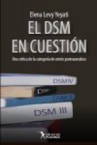 El DSM en cuestión. Una crítica de la categoría de estrés postraumático