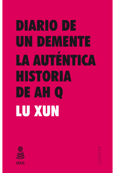 Diario de un demente / La auténtica historia de Ah Q