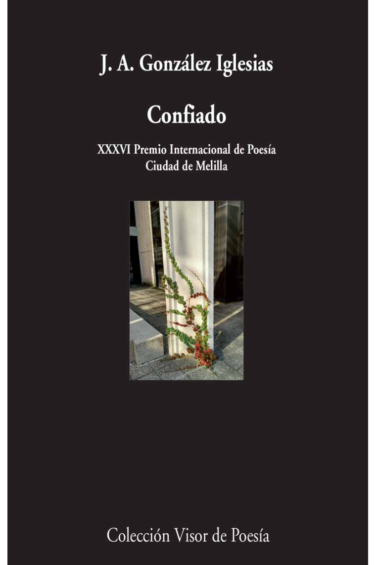 Confiado (XXXVI premio Internacional de Poesía Ciudad de Melilla)