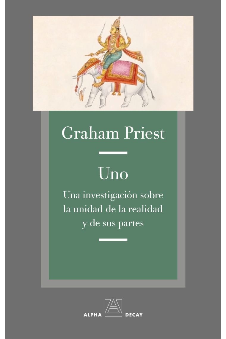 Uno: una investigación sobre la unidad de la realidad y de sus partes