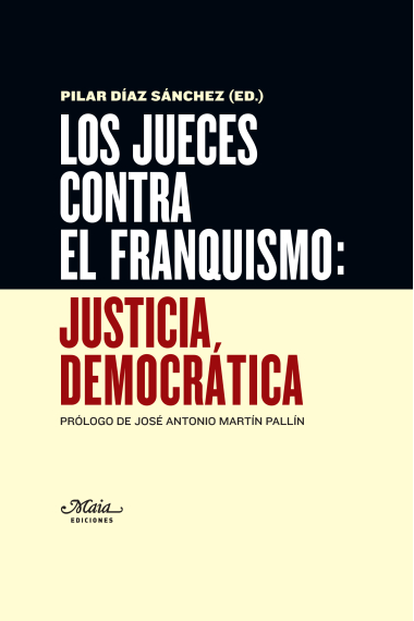 Los jueces contra el franquismo: justicia democrática