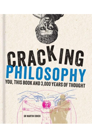 Cracking philosophy: you, this book and 3.000 years of thought