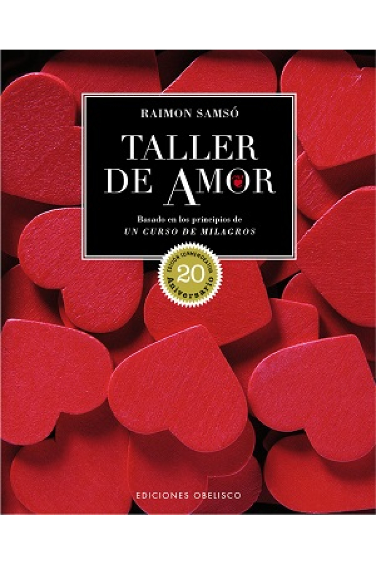 Taller de amor.Basado en los principios de Un curso de milagros.