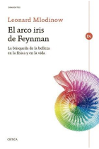 El arco iris de Feynman. La búsqueda de la belleza en la física y en la vida