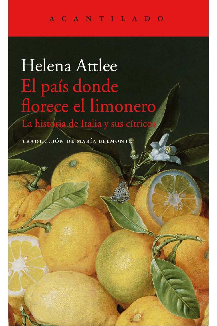 El país donde florece el limonero. La historia de Italia y sus cítricos