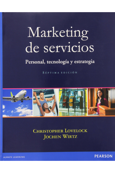 Marketing de servicios Personal, tecnología y estrategia (7ª edición)