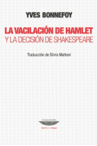 La vacilación de Hamlet y la decisión de Shakespeare