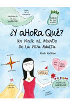 ¿Y ahora qué?. Un viaje al mundo de la vida adulta