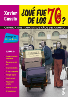 ¿Qué fue de los 70? Crónica ilustrada de los años del cambio