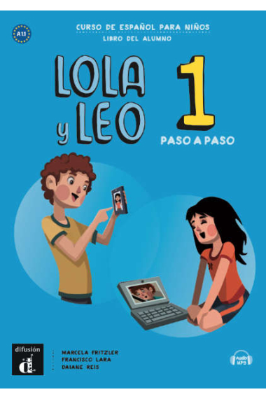 Lola y Leo paso a paso 1. Libro del alumno más audio descargable MP3 (Nivel A1.1)