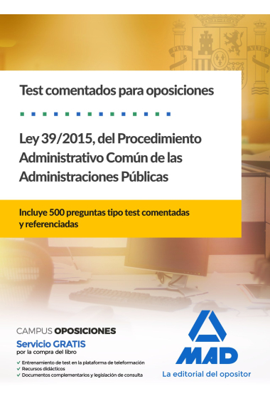 Test comentados para oposiciones de la Ley 39/2015, del Procedimiento Administrativo Común de las Administraciones Públicas