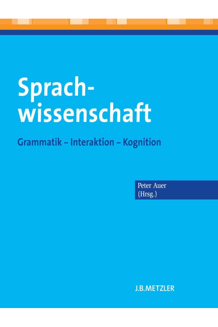 Sprachwissenschaft: Grammatik  Interaktion  Kognition