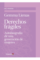 Derechos frágiles. Autobiografía de una generación de mujeres