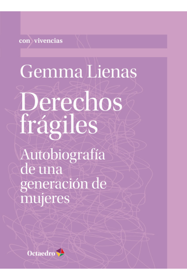 Derechos frágiles. Autobiografía de una generación de mujeres