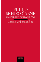 El Hijo se hizo carne (Cristología fundamental)