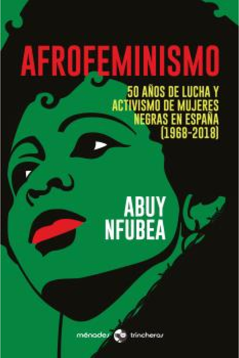 Afrofeminismo. 50 años de lucha y activismo de mujeres negras en España (1968-2018)