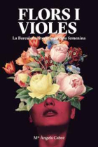 Flors i violes: la Barcelona literària en clau femenina