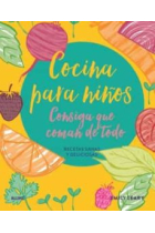 Cocina para niños. Consigue que coman de todo