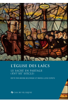 L'Église des laïcs. Le sacré en partage (XVIe-XXe siècle)