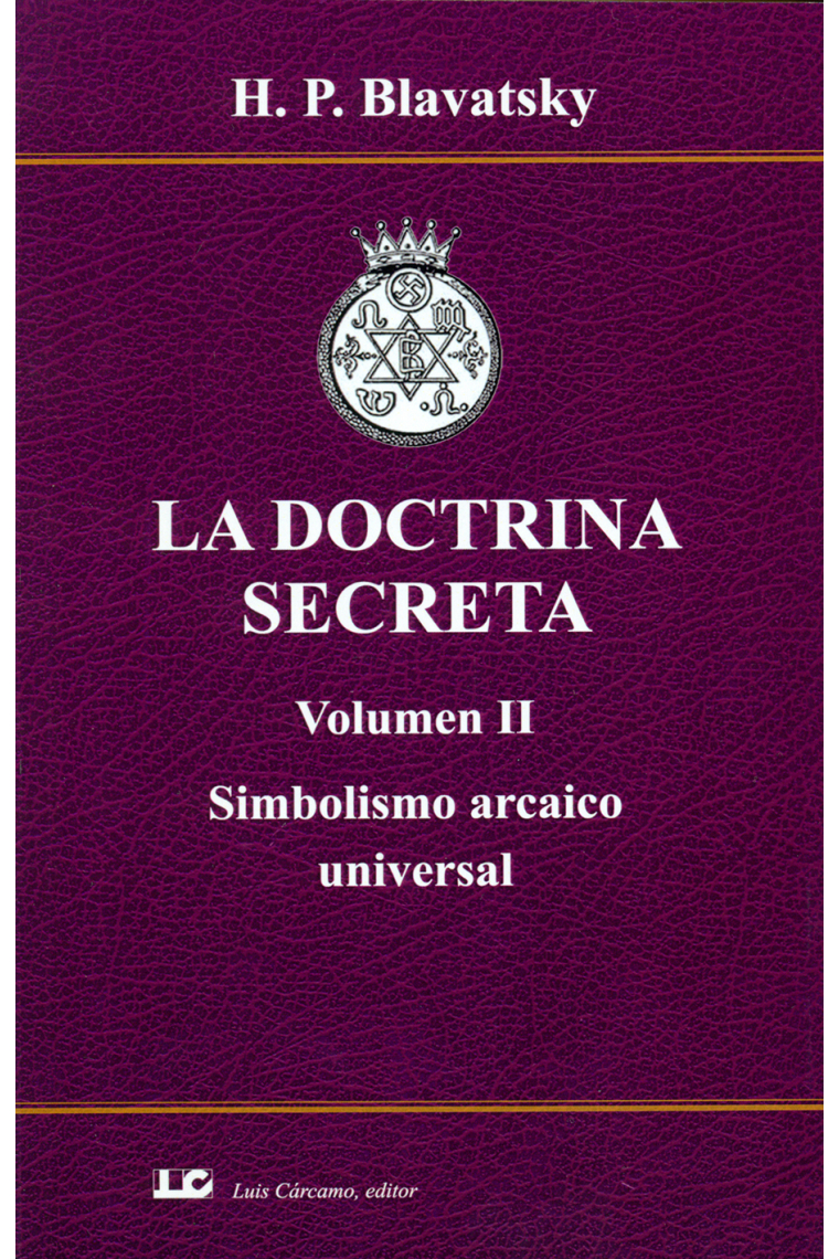 La doctrina secreta (Volumen II): Simbolismo arcaico universal