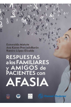 RESPUESTAS A LOS FAMILIARES Y AMIGOS DE PACIENTES CON AFASIA