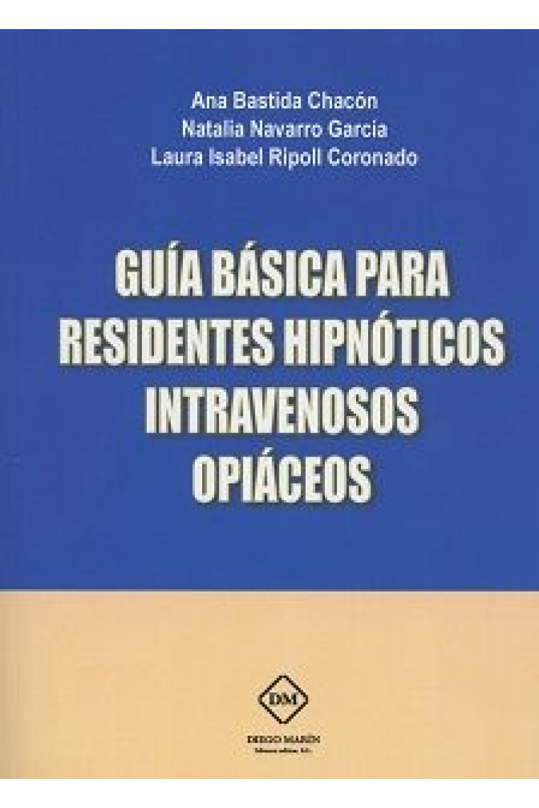 GUIA BASICA PARA RESIDENTES HIPNOTICOS INTRAVENOSOS OPIACEOS