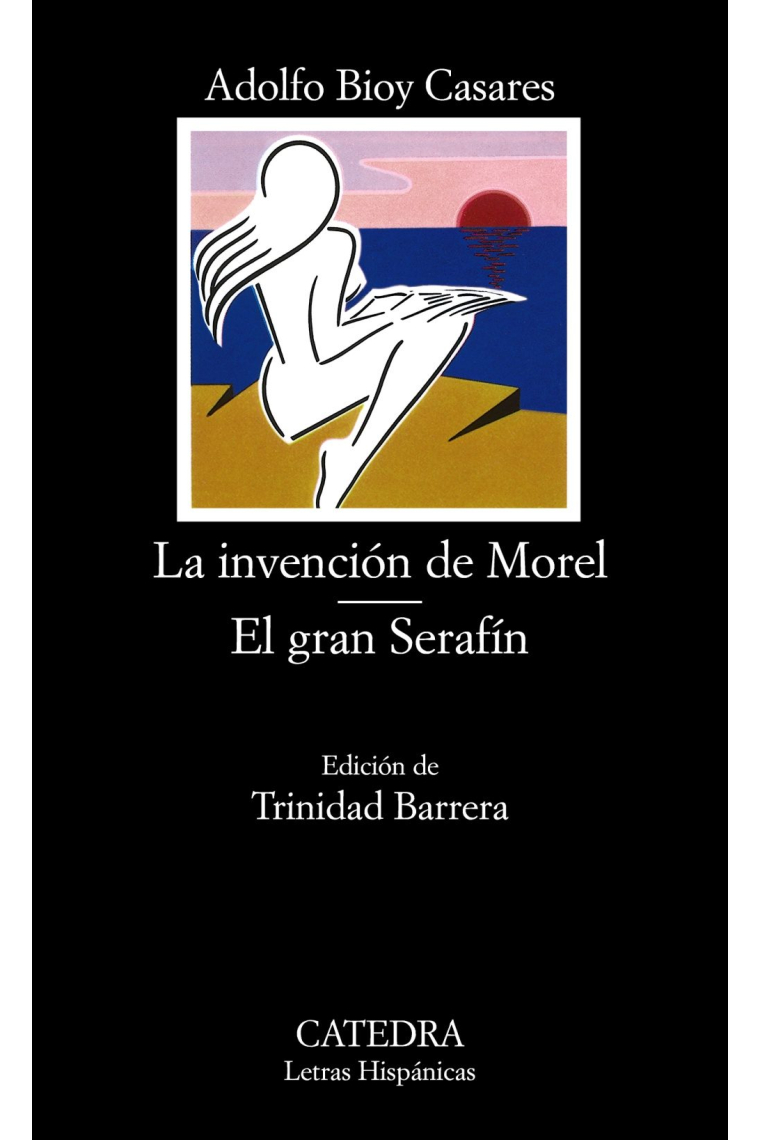 La invención de Morel / El gran Serafín
