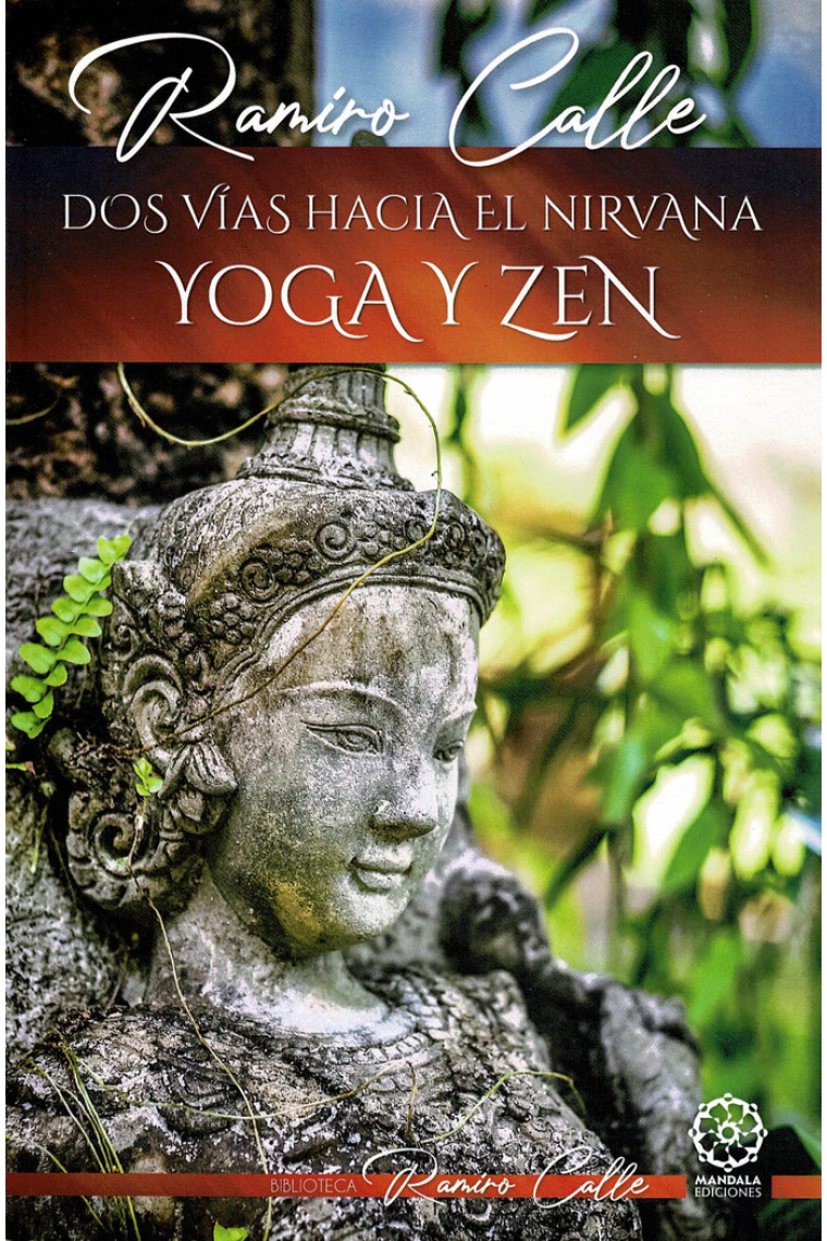 DOS CAMINOS HACIA EL NIRVANA YOGA Y ZEN