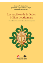 LOS ARCHIVOS DE LA ORDEN MILITAR DE ALCANTARA