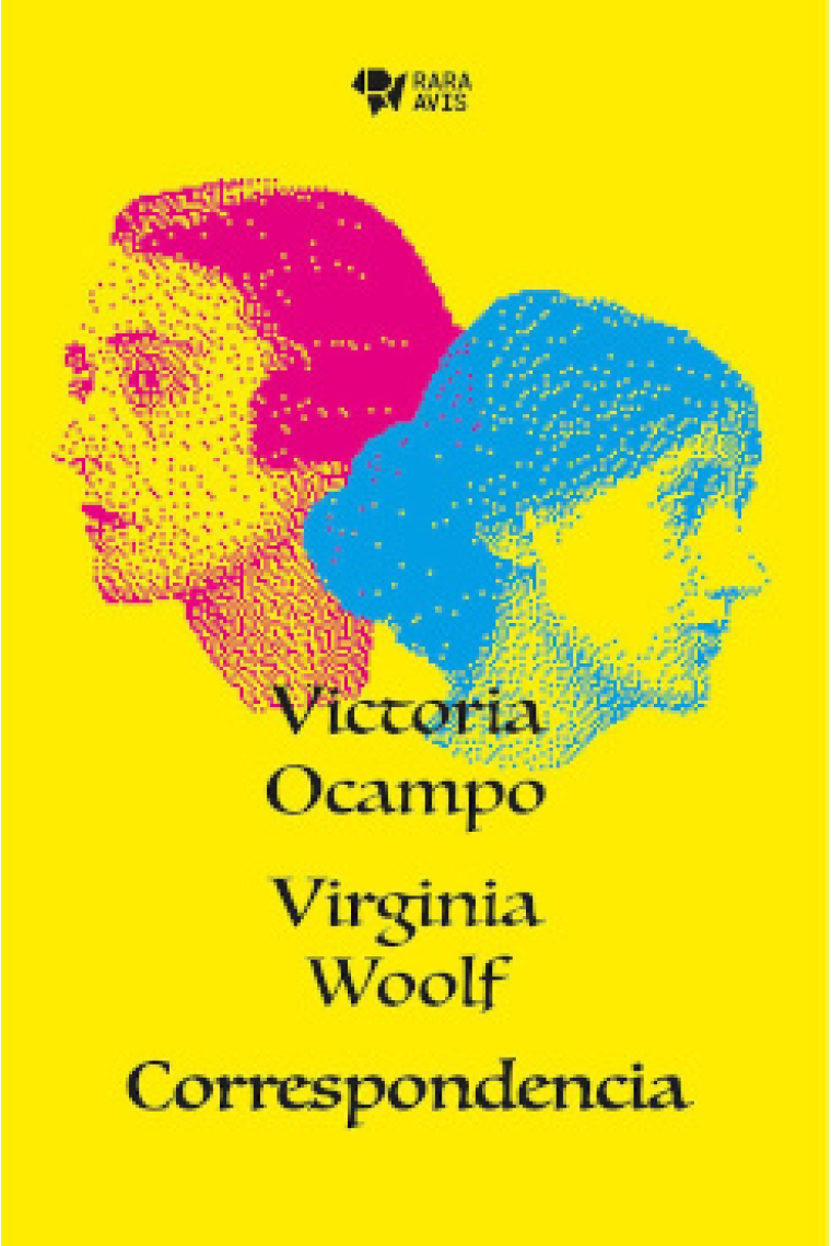 Correspondencia: Victoria Ocampo · Virginia Woolf