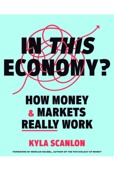 In This Economy?: How Money and Markets Really Work