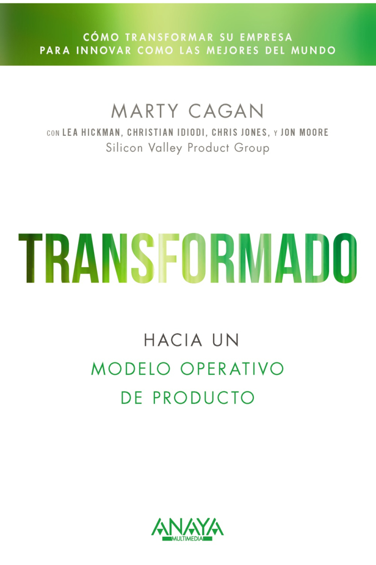Transformado. Hacia un modelo operativo de producto