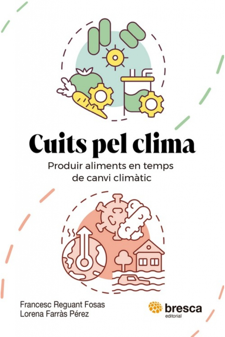 Cuits pel clima. Produir aliments en temps de canvi climàtic