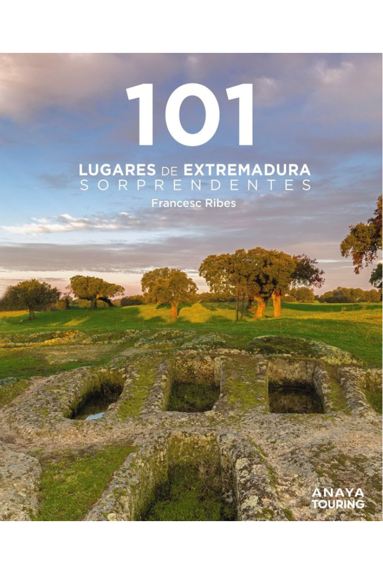 101 Lugares de Extremadura sorprendentes