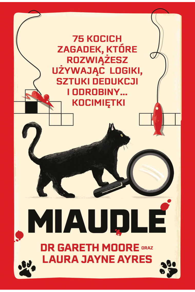 Miaudle. 75 acertijos felinos para resolver usando la lógica y el poder de la hierba gatera