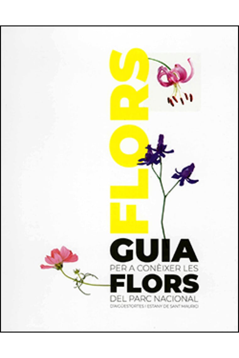 Guia per a conèixer les Flors del Parc Nacional d'Aigüestortes i Estany de Sant Maurici