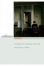 Ordinary Ethics: Anthropology, Language and Action