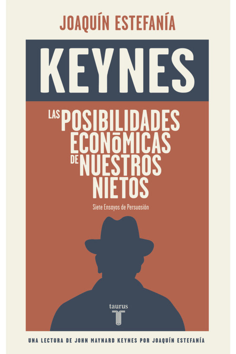 Las posibilidades económicas de nuestros nietos. Siete Ensayos de persuasión
