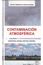 Contaminación atmosférica. conceptos, causas, efectos, control