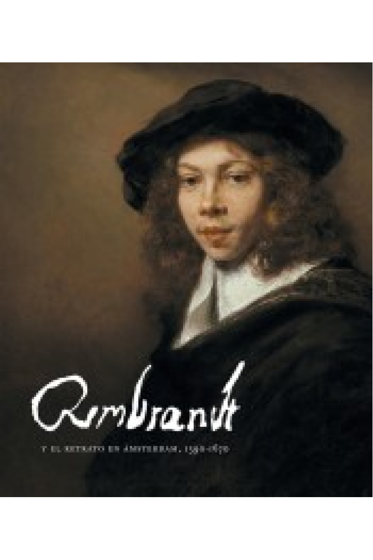 Rembrandt y el retrato en Ámsterdam (1590-1670)