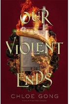 Our Violent Ends (These Violent Delights 2)