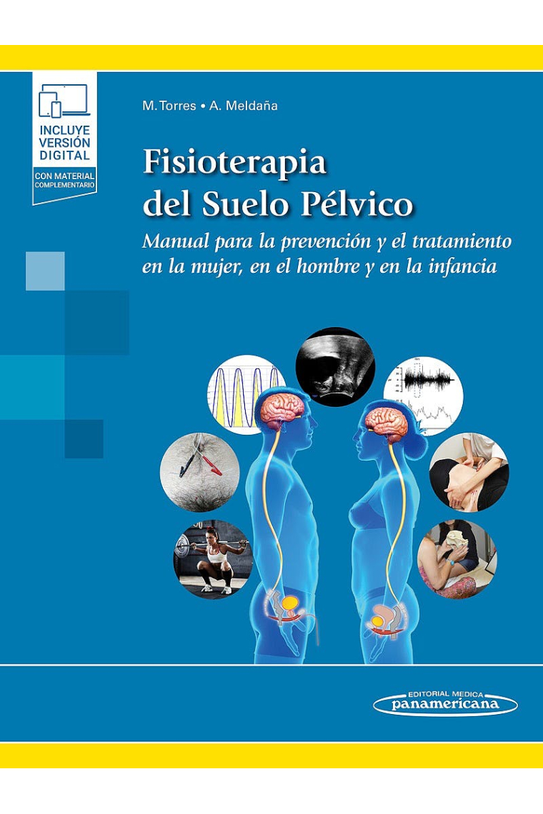 Fisioterapia del suelo pélvico (+ e-book). Manual para la prevención y el tratamiento en la mujer, en el hombre y en la infancia