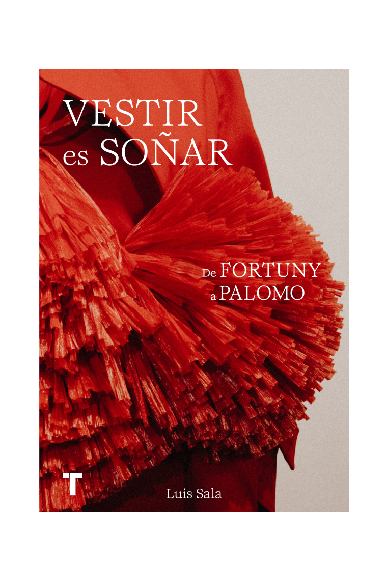 Vestir es soñar. De Fortuny a Palomo